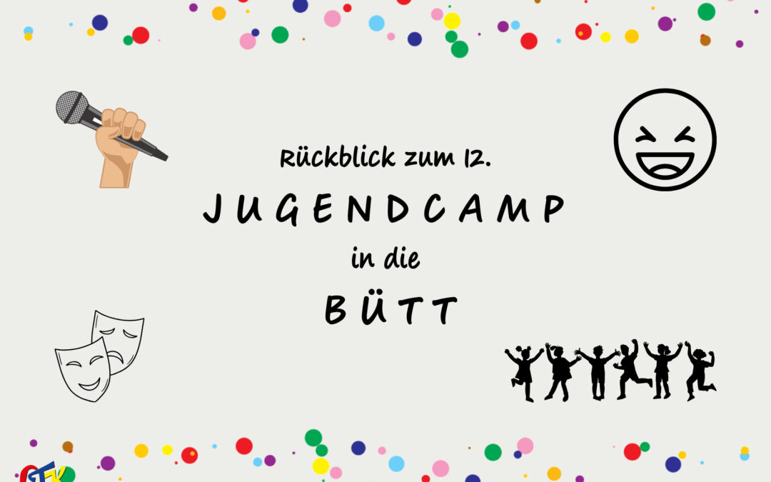 12. Jugendcamp „Jugend in die Bütt“ – vertraut und doch ganz anders