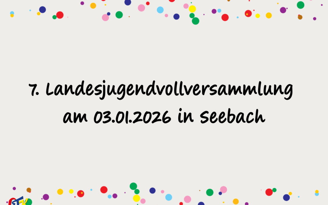 7. Landesjugendvollversammlung (LJVV) in Seebach